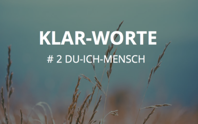 KLAR-WORTE  du-ich-Mensch 24.03.2020